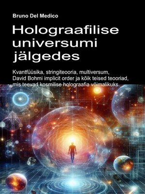 cover image of Holograafilise universumi jälgedes.